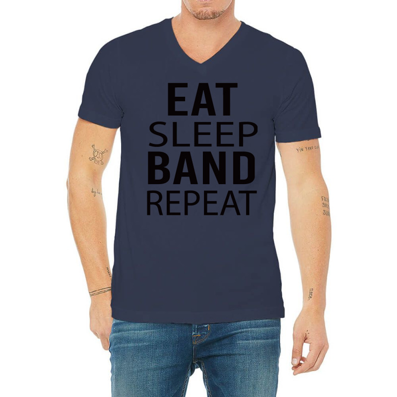 Eat Sleep Repeat   Music V-neck Tee | Artistshot