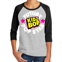 Kidz Bop   Future Pop Star T Shirt Youth 3/4 Sleeve | Artistshot