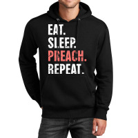 Eat Sleep Preach Repeat Funny Pastor Design E Unisex Hoodie | Artistshot