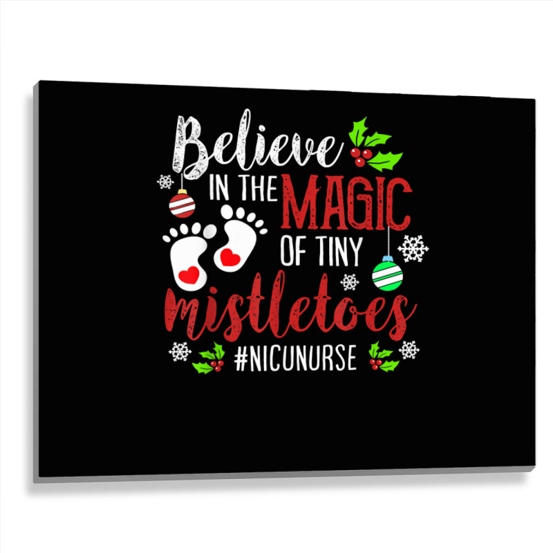 Peds Nicu Nurse Believin Magic Of Tiny Mistletoe Christmas T Shirt Metal Print Horizontal | Artistshot