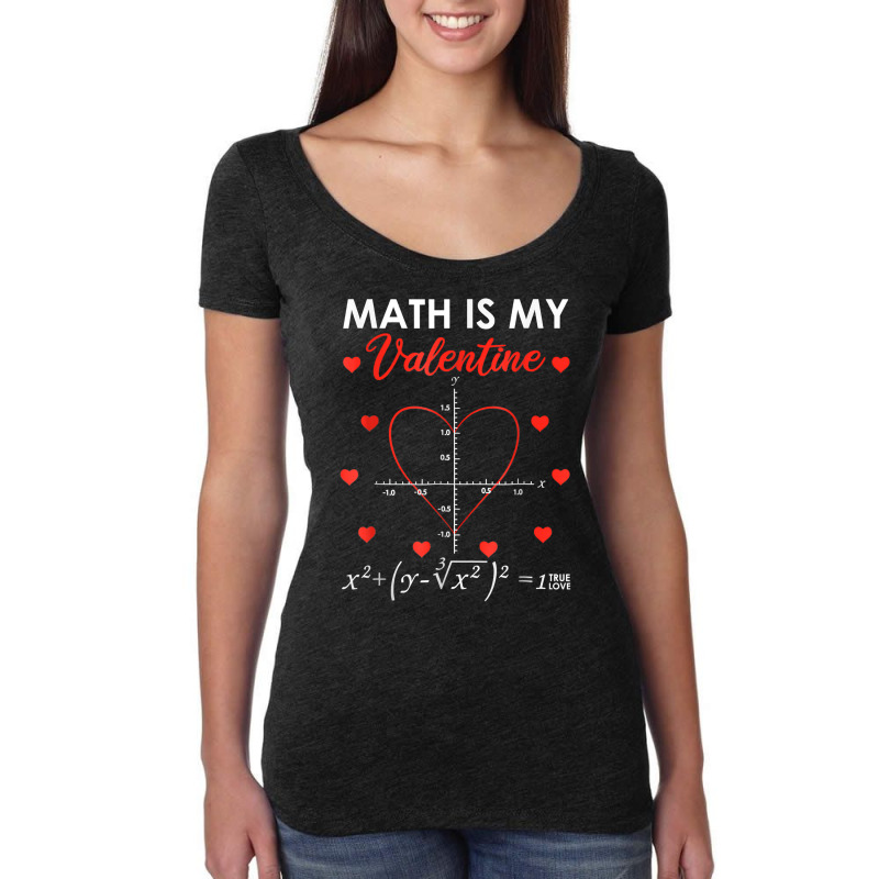 Math Is My Valentine Heart Equation Funny Teacher Students T Shirt Women's Triblend Scoop T-shirt by meritzjla | Artistshot