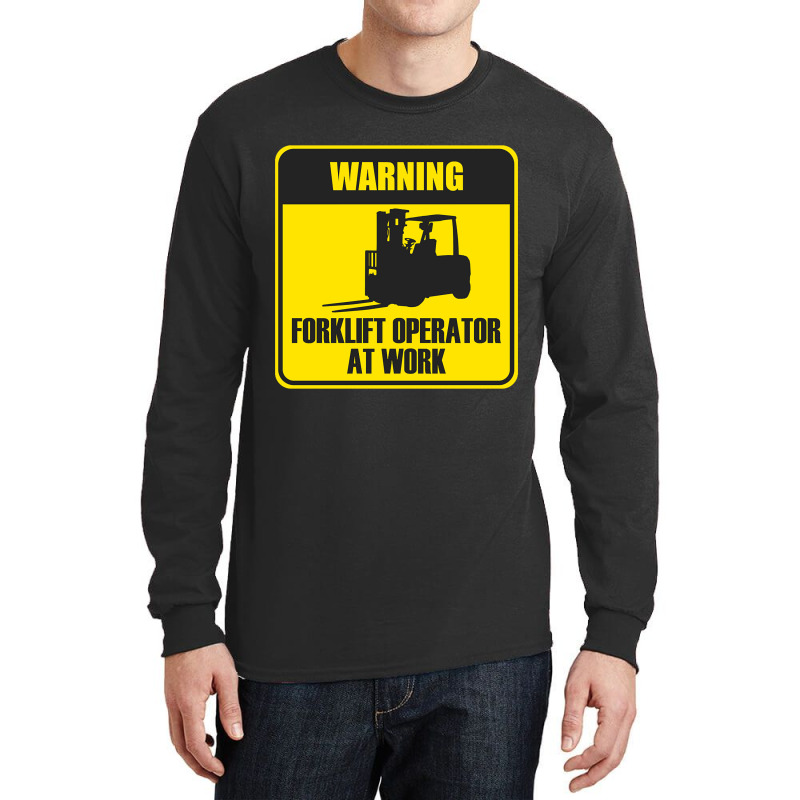 Forklift Operator At Work Long Sleeve Shirts | Artistshot