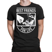 Schnauzer Best Friends For Life Tshirt T-shirt | Artistshot