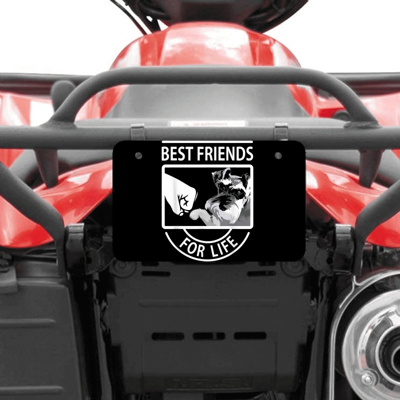 Schnauzer Best Friends For Life Tshirt Atv License Plate | Artistshot