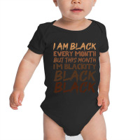 Blackity Black Every Month Black History Bhm African Gift Baby Bodysuit | Artistshot