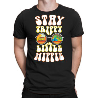 Stay Trippy Little Hippie Hippies Vintage Retro Hippy Gift T Shirt T-shirt | Artistshot