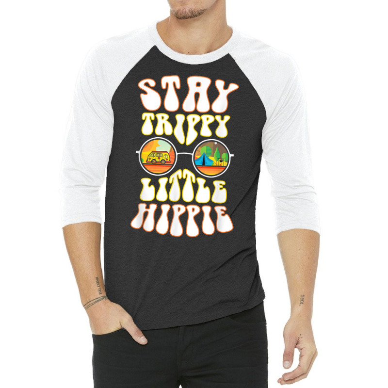 Stay Trippy Little Hippie Hippies Vintage Retro Hippy Gift T Shirt 3/4 Sleeve Shirt | Artistshot