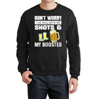 Don't Worry I've Had Both My Shots Funny Vaccine Crewneck Sweatshirt | Artistshot