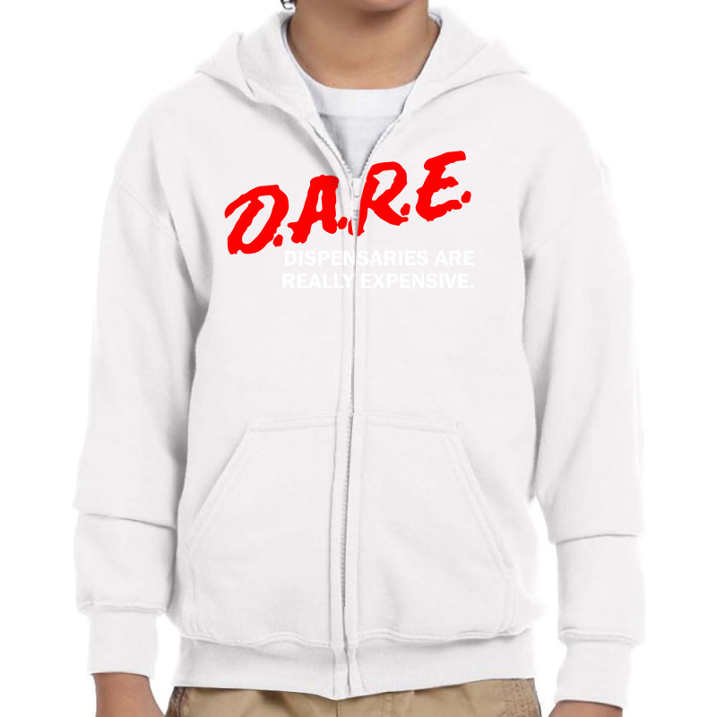 Dare Dispensaries Are Really Expensive Youth Zipper Hoodie | Artistshot