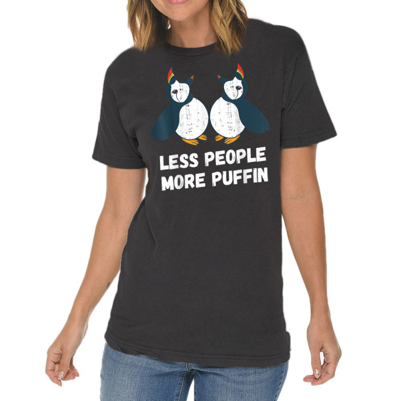 Puffin Less People More Puffin Bird Lover Seabird Lover T Shirt Vintage T-Shirt by marge3nstbo | Artistshot