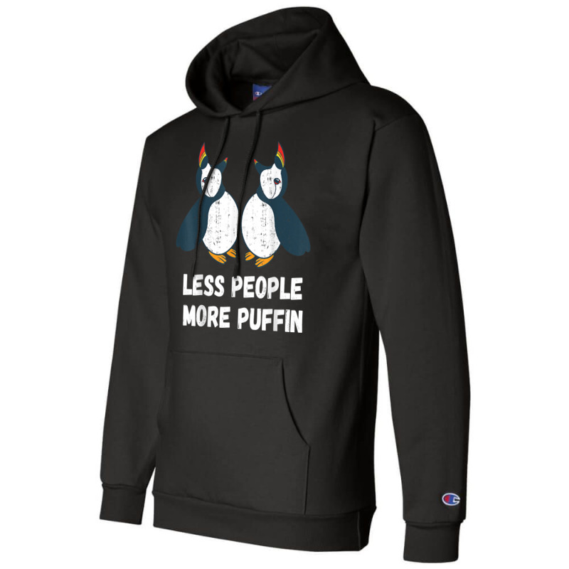 Puffin Less People More Puffin Bird Lover Seabird Lover T Shirt Champion Hoodie by marge3nstbo | Artistshot