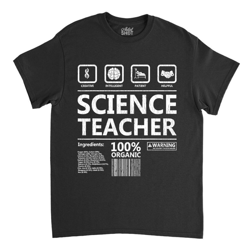 Funny Creative Intelegent Science Chemistry Biology Teacher Classic T-shirt by ElizabethAtist | Artistshot