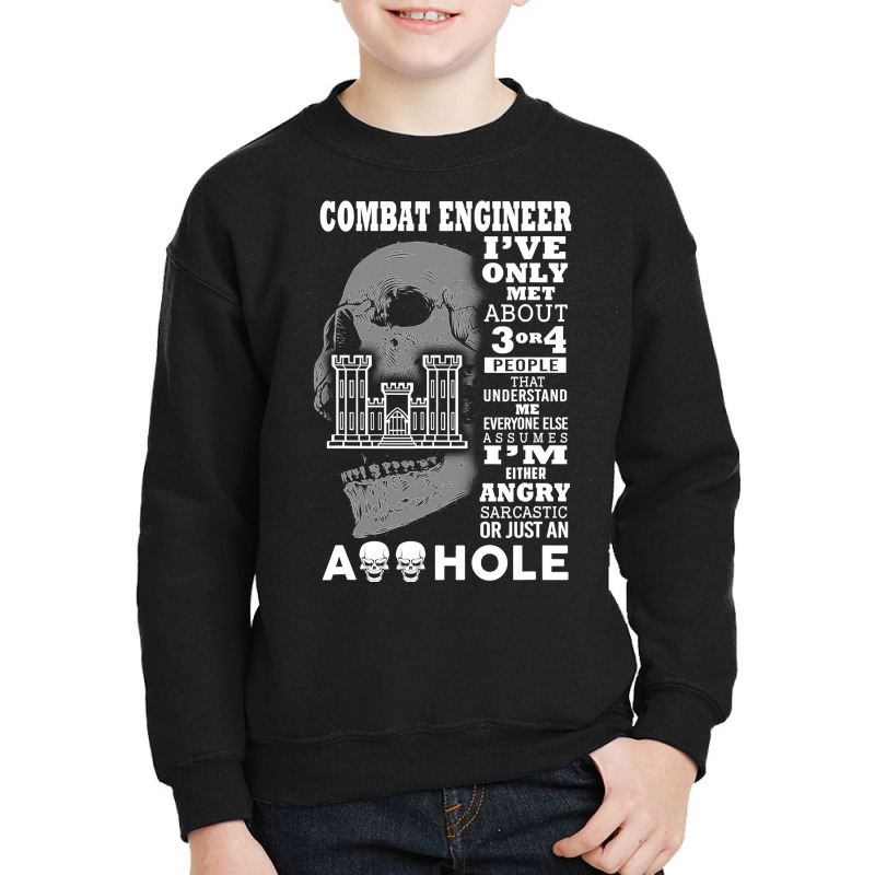 Combat Engineer  I Ve Only Met About 3 Or 4 People Youth Sweatshirt by Aliceartist | Artistshot