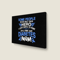 Type 1 Diabetes Mom Mother T1d Diabetic Awareness Women Pullover Hoodi Landscape Canvas Print | Artistshot