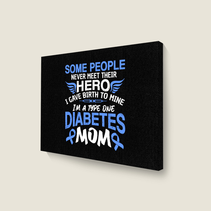 Type 1 Diabetes Mom Mother T1d Diabetic Awareness Women Pullover Hoodi Landscape Canvas Print | Artistshot