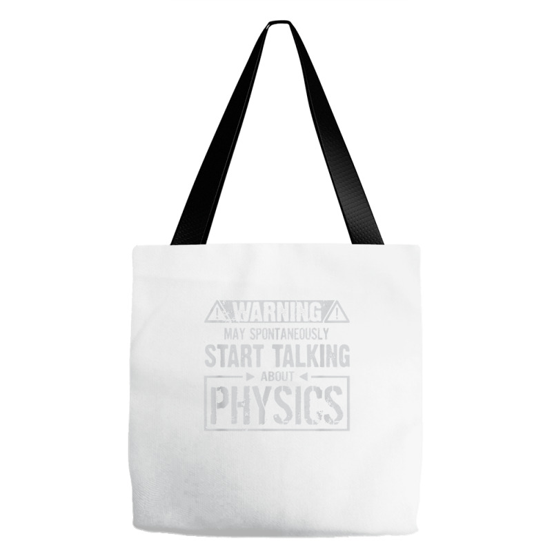 Warning May Start Talking About Physics T Shirt Tote Bags | Artistshot