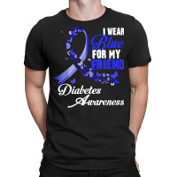 Wear Blue For My Friend T1d Diabetes Awareness Blue Ribbon T Shirt T-shirt | Artistshot