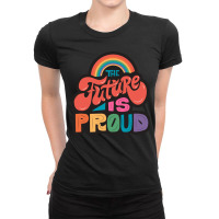 The Future Is Proud Lgbtq Pride Colorful Rainbow Word Art Ladies Fitted T-shirt | Artistshot