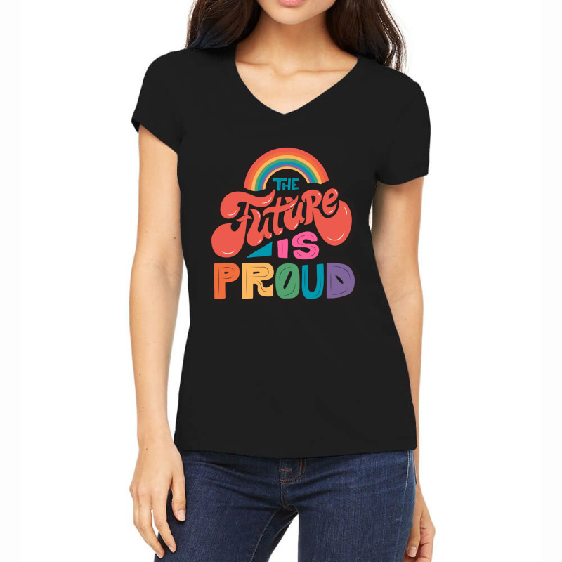 The Future Is Proud Lgbtq Pride Colorful Rainbow Word Art Women's V-Neck T-Shirt by EdieTiffany | Artistshot