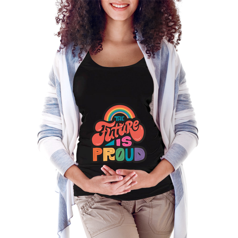 The Future Is Proud Lgbtq Pride Colorful Rainbow Word Art Maternity Scoop Neck T-shirt by EdieTiffany | Artistshot