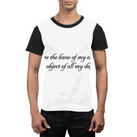 Bane Of My Existence Graphic T-shirt | Artistshot