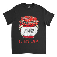 Fun Cute Meme Quote Hypnosis Classic T-shirt | Artistshot