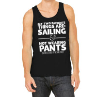 My Two Favorite Things Are Sailing And Not Wearing Tank Top | Artistshot