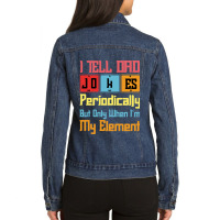 Funny I Tell Dad Jokes Periodically But Only When Im In My Element Tab Ladies Denim Jacket | Artistshot