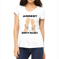 Arrest Dr Fauci Anti Fauci Patriot Women's V-neck T-shirt | Artistshot