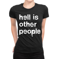 Hell Is Other People Nihilist Typography Ladies Fitted T-shirt | Artistshot