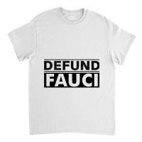 Defund Fauci Fitted Scoop Classic T-shirt | Artistshot