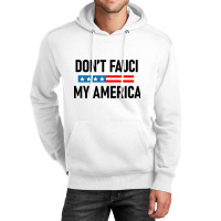 Don&x27;t Fauci My America Unisex Hoodie | Artistshot