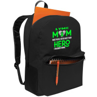 Lyme Mom Most People Never Meet Their Hero I Raised Mine (2) Backpack | Artistshot