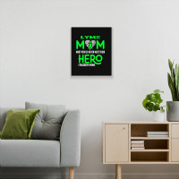 Lyme Mom Most People Never Meet Their Hero I Raised Mine (2) Metal Print Vertical | Artistshot