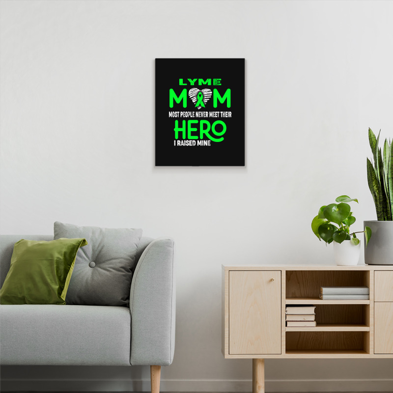 Lyme Mom Most People Never Meet Their Hero I Raised Mine (2) Metal Print Vertical | Artistshot