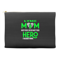 Lyme Mom Most People Never Meet Their Hero I Raised Mine (2) Accessory Pouches | Artistshot