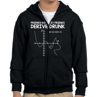 Friends Don't Let Friends Drink And Derive Youth Zipper Hoodie | Artistshot