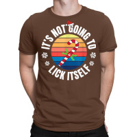 Christmas Costume It's Not Going To Lick Itself Candy Pajama T Shirt T-shirt | Artistshot