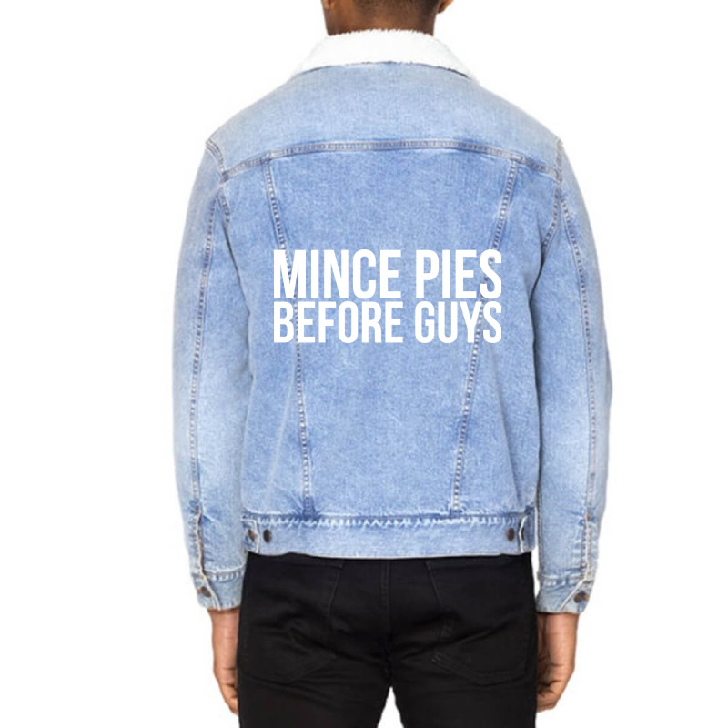 Mince Pies Before Guys Unisex Sherpa-Lined Denim Jacket by lykhongduong9enev3 | Artistshot