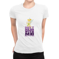 Don't Mess With The Fairies   Tinkerbell Ladies Fitted T-shirt | Artistshot