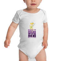 Don't Mess With The Fairies   Tinkerbell Baby Bodysuit | Artistshot