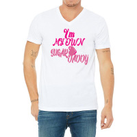 I M My Own Sugar Daddy Pink V-neck Tee | Artistshot