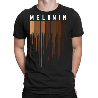 Drippin Melanin  For Women Pride - Black History Gift _010 T-shirt | Artistshot