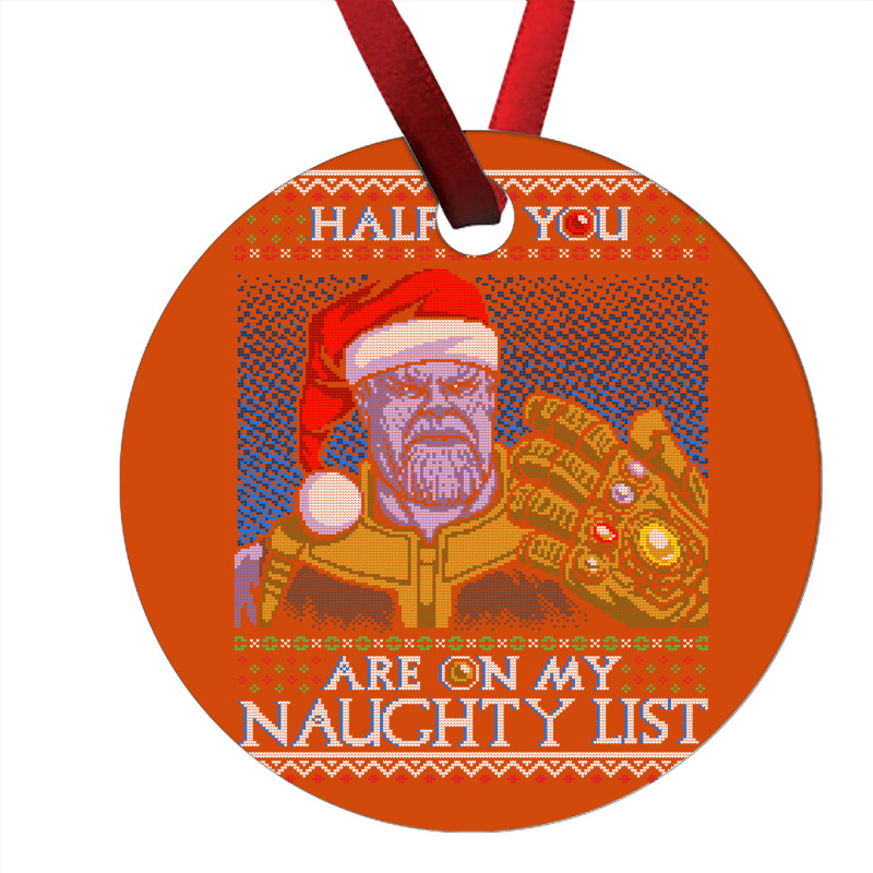 Half Of You Are On My Naughty List Ornament | Artistshot