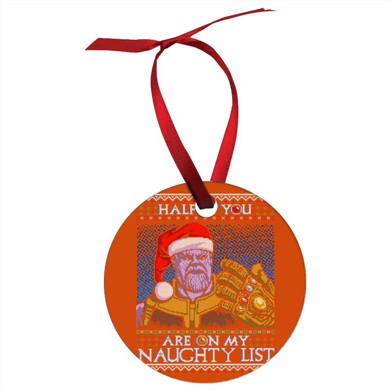 Half Of You Are On My Naughty List Ornament | Artistshot