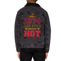 Since 1974 And Still Smokin' Hot Copy Unisex Sherpa-lined Denim Jacket | Artistshot