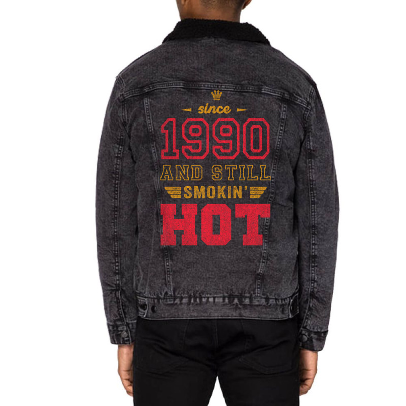 Since 1990 And Still Smokin' Hot Copy Unisex Sherpa-lined Denim Jacket | Artistshot