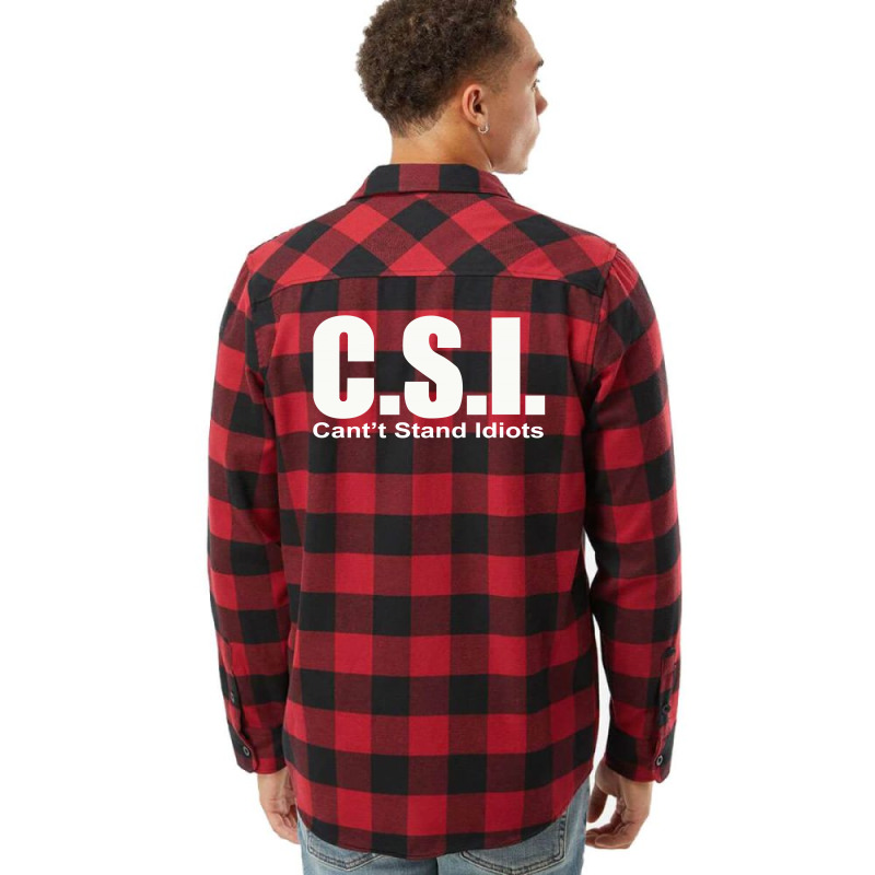 Csi Cant Stand Flannel Shirt by TheCindeta | Artistshot