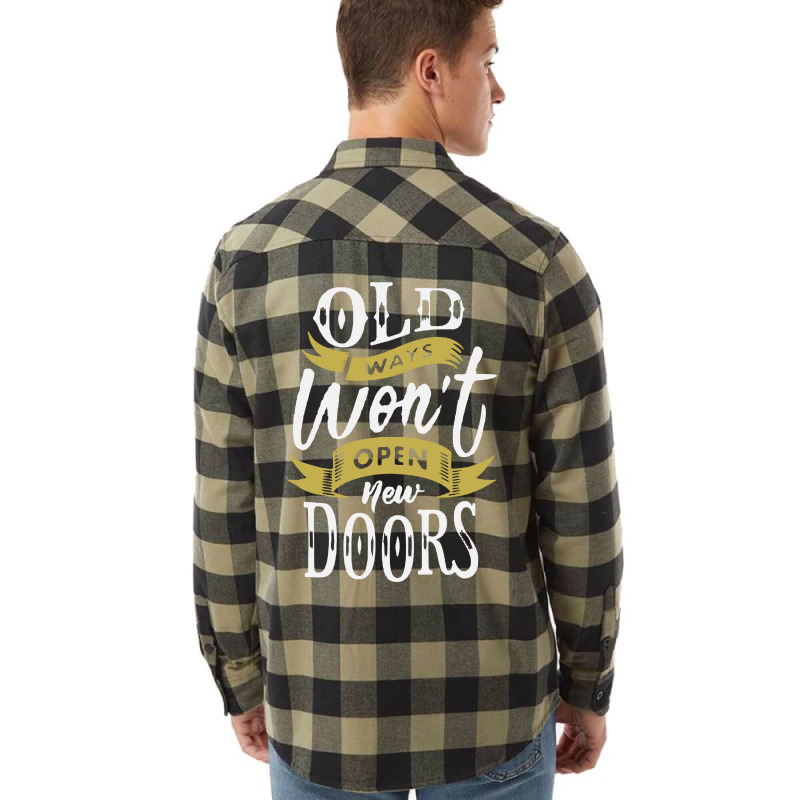 Old Ways Wont Open New Doors Flannel Shirt | Artistshot