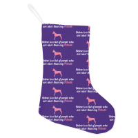 Below Is List Of People Who Are Nicer Than My Pitbull Holiday Stocking | Artistshot